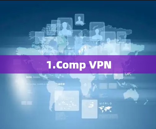 1.Comp VPN